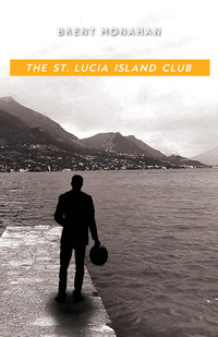 صورة الغلاف: The St. Lucia Island Club 9781681620411