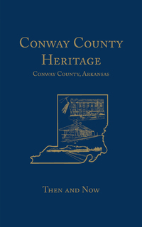 صورة الغلاف: Conway County Heritage 9781596521278