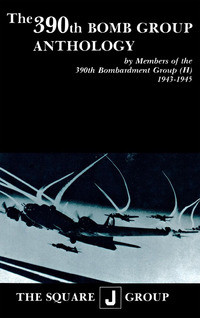 表紙画像: The 390th Bomb Group Anthology 9781681623726