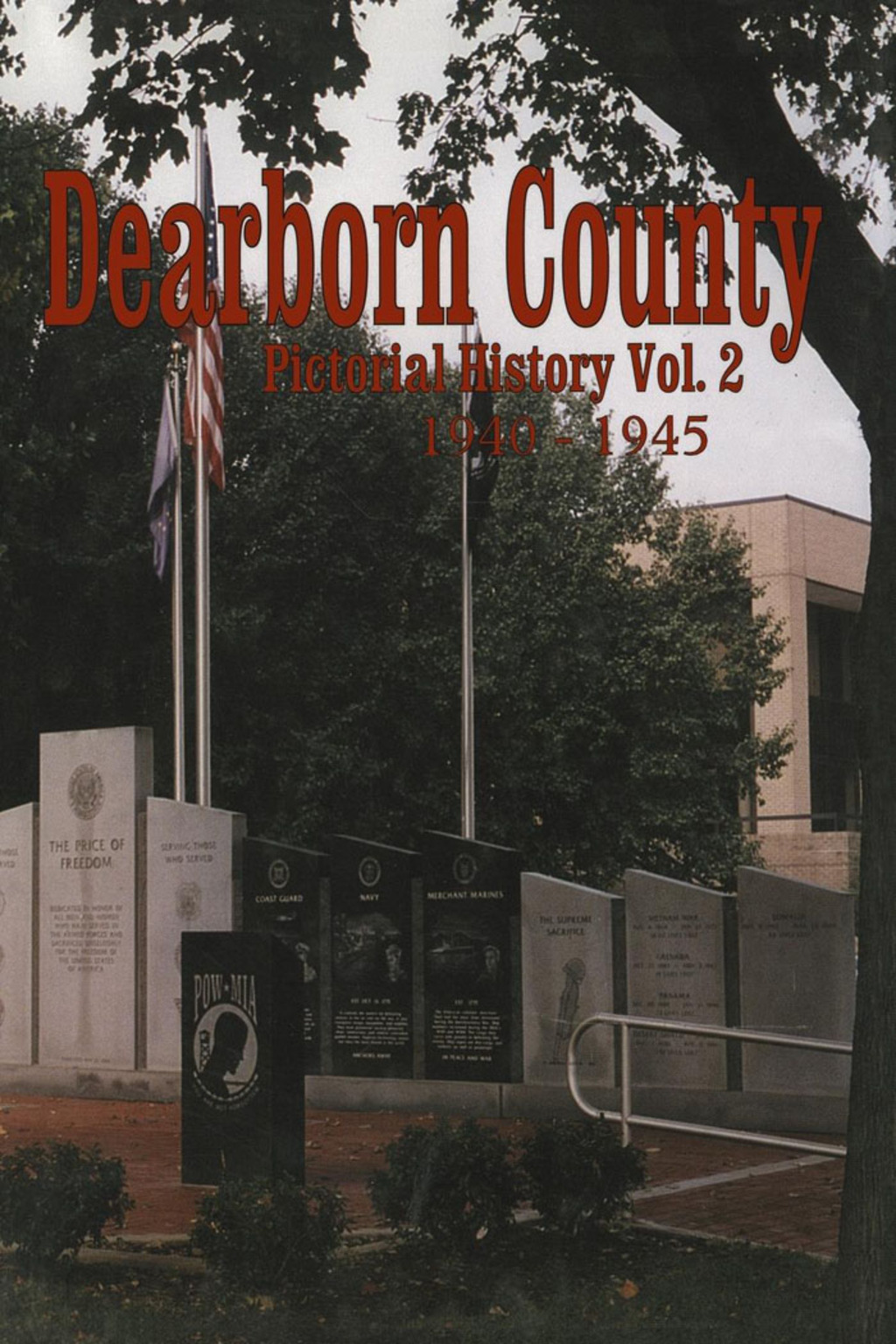 Dearborn Co, IN Pictorial History Volume 2, 1940-1945