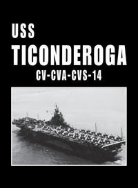 表紙画像: USS Ticonderoga - CV CVA CVS 14 9781563112584