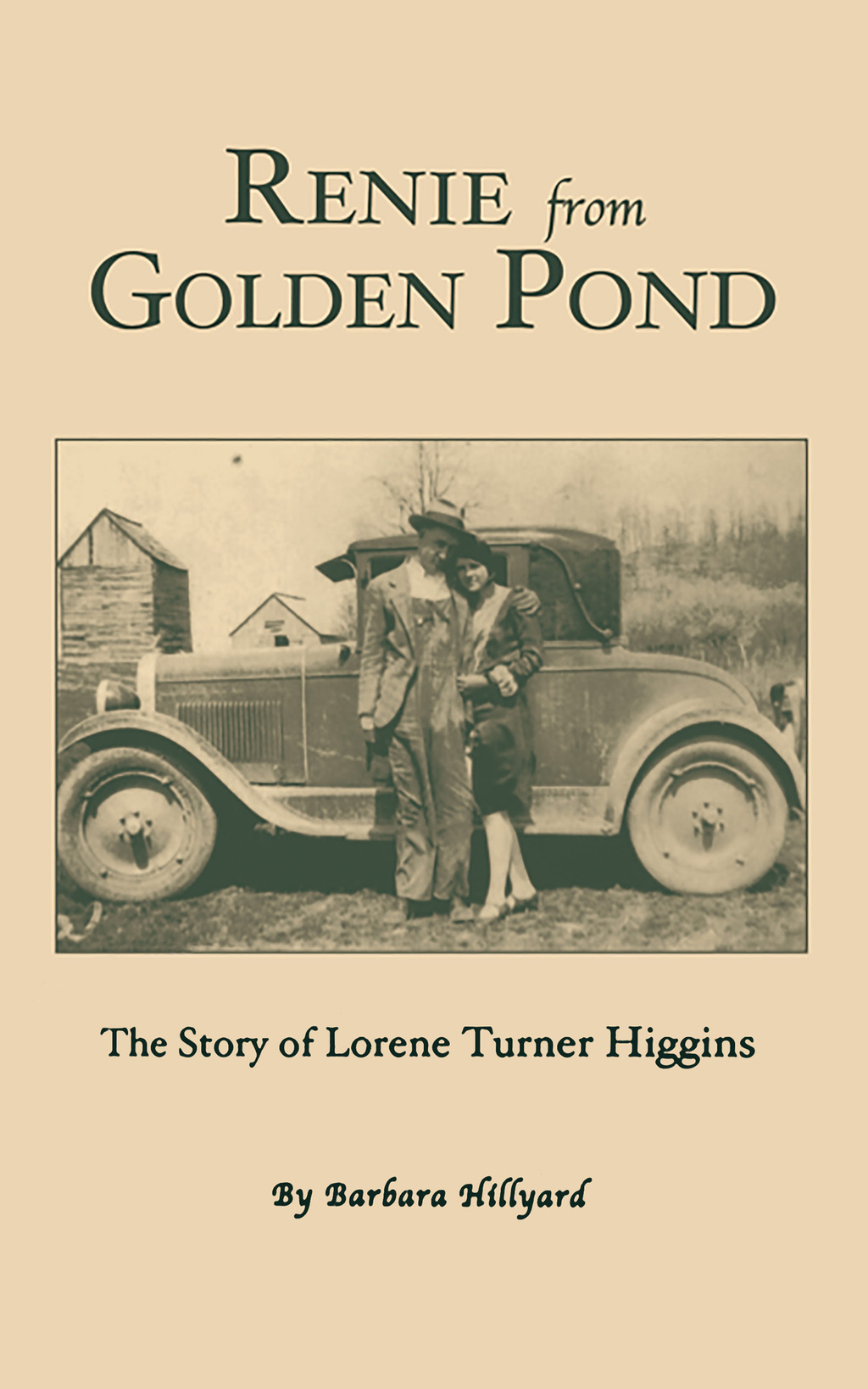 Renie from Golden Pond The Story of Lorene Turner Higgins