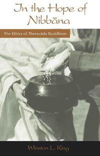 Cover image: In the Hope of Nibbana: The Ethics of Theravada Buddhism 1st edition