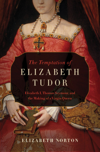 Cover image: The Temptation of Elizabeth Tudor 9781681773155