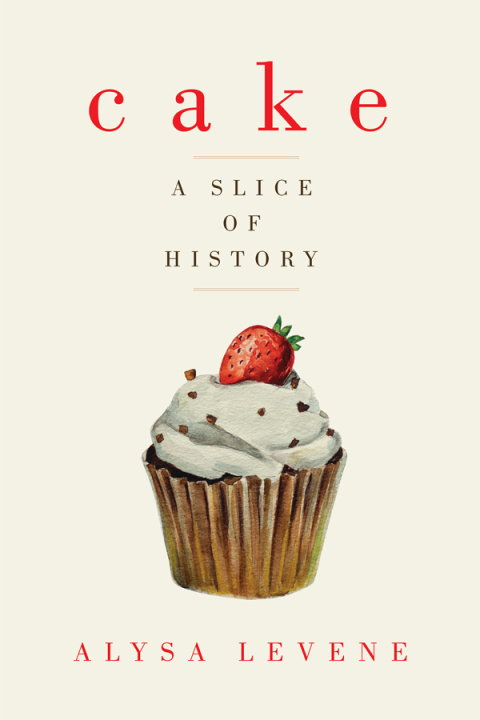 Cake: A Slice of History - FULL INSTANT DOWNLOAD | PDF DOCX EPUB