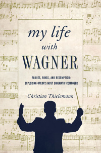 Cover image: My Life with Wagner 9781681771250