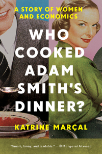 Cover image: Who Cooked Adam Smith's Dinner? 9781681774442