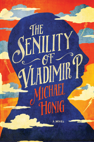 Cover image: The Senility of Vladimir P. 9781681774473