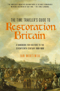 Cover image: The Time Traveler's Guide to Restoration Britain 9781681778013