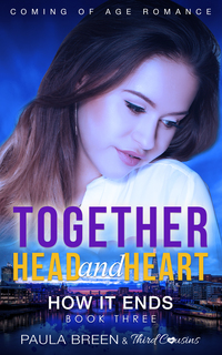 表紙画像: Together Head and Heart - How it Ends (Book 3) Coming of Age Romance 9781681851136