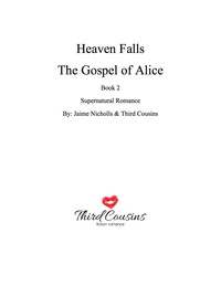 Omslagafbeelding: Heaven Falls - The Gospel of Alice (Book 2) Supernatural Romance 9781681851198
