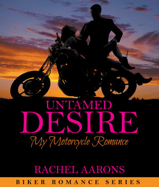 Cover image: Untamed Desire: My Motorcycle Romance