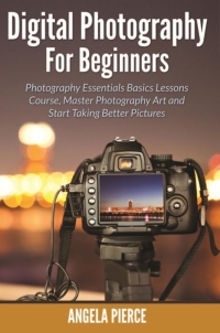 Cover image: Digital Photography For Beginners