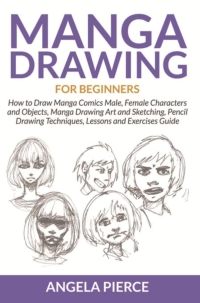 表紙画像: Manga Drawing For Beginners
