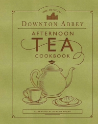 Omslagafbeelding: The Official Downton Abbey Afternoon Tea Cookbook 9781681885032
