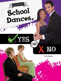 表紙画像: School Dances, Yes or No 9781681914268