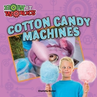 表紙画像: Cotton Candy Machines 9781681917887