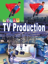 Imagen de portada: STEAM Guides in TV Production 9781681918099