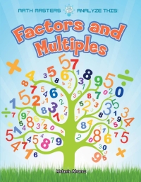 صورة الغلاف: Factors and Multiples 9781681918372