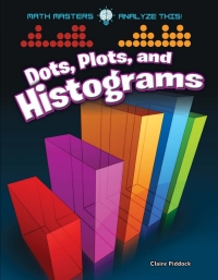 Imagen de portada: Dots, Plots, and Histograms 9781681918389