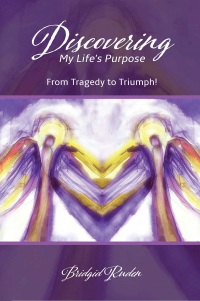 Imagen de portada: Discovering My Life's Purpose: From Tragedy to Triumph! 9781681971995