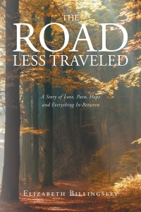 Imagen de portada: The Road Less Traveled: A Story of Love, Pain, Hope and Everything In-Between 9781681972893