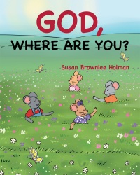 表紙画像: God, Where Are You? 9781681974767