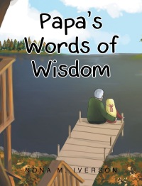 表紙画像: Papa's Words of Wisdom 9781681979250