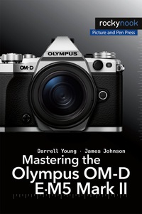 Titelbild: Mastering the Olympus OM-D E-M5 Mark II 1st edition 9781937538736