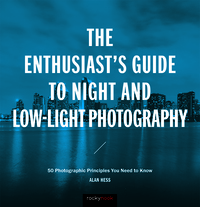 صورة الغلاف: The Enthusiast's Guide to Night and Low-Light Photography 9781681982427