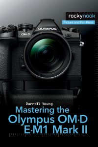 Titelbild: Mastering the Olympus OM-D E-M1 Mark II 9781681982540