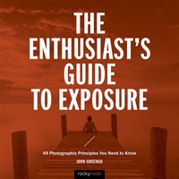 Cover image: The Enthusiast's Guide to Exposure 9781681982588