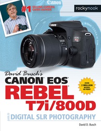 Imagen de portada: David Busch's Canon EOS Rebel T7i/800D Guide to Digital SLR Photography 9781681982861