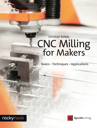 Imagen de portada: CNC Milling for Makers 9781681983028