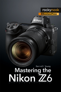 Omslagafbeelding: Mastering the Nikon Z6 9781681984803