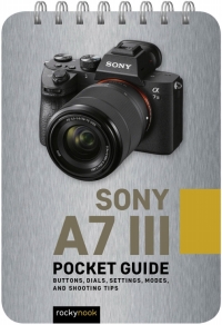 صورة الغلاف: Sony a7 III: Pocket Guide 9781681985138