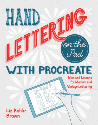 表紙画像: Hand Lettering on the iPad with Procreate 9781681985824