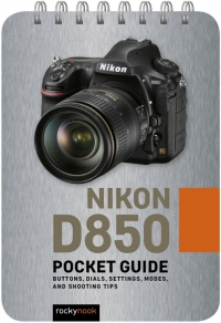 表紙画像: Nikon D850: Pocket Guide 9781681986142