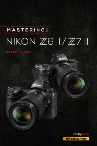 Cover image: Mastering the Nikon Z6 II / Z7 II 9781681987675