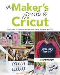 Cover image: The Makers Guide to Cricut 9781681988337