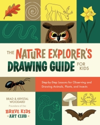 Titelbild: The Nature Explorer's Drawing Guide for Kids 9781681989938