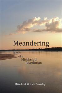 Cover image: Meandering: Notes of a Mississippi Riverlorian