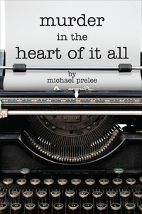 Cover image: Murder in the Heart of It All