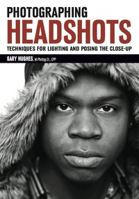 Imagen de portada: Photographing Headshots 9781682030882