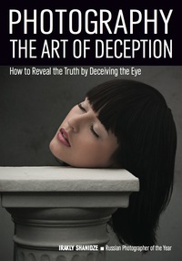 Cover image: Photography: The Art of Deception 9781682030929