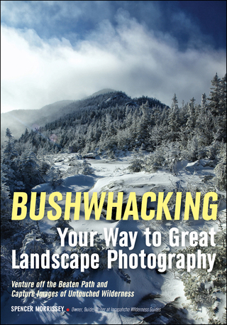 Cover image: Bushwhacking Your Way to Great Landscape Photography 9781682031162