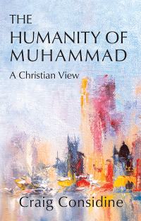 Omslagafbeelding: The Humanity of Muhammad 9781682065297