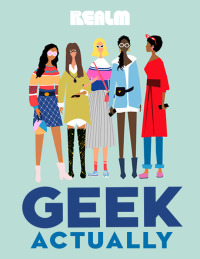 Cover image: Geek Actually: A Novel 9781682101803