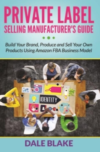 Cover image: Private Label Selling Manufacturer's Guide