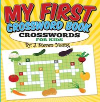 Cover image: My First Crossword Book: Crosswords for Kids